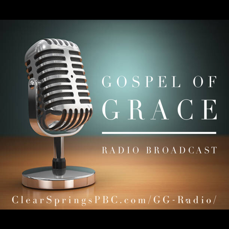 Gospel of Grace – A Primitive Baptist Radio Broadcast